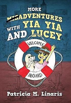 More Misadventures with Yia Yia and Lucey