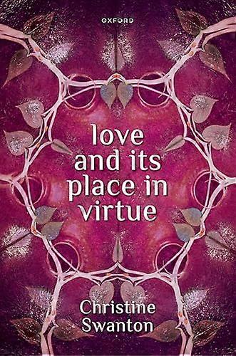 Love and its Place in Virtue