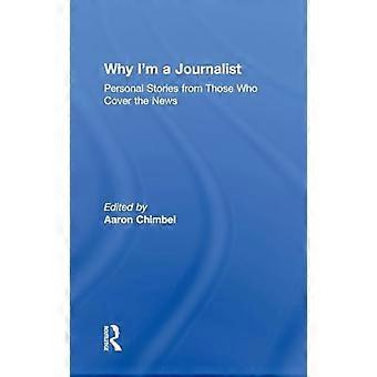 Why Im a Journalist Personal Stories from Those Who Cover the News