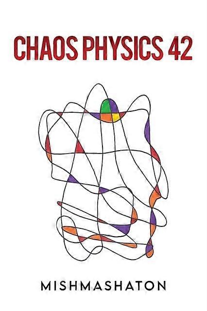 Chaos Physics 42 - Mishmashaton