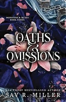 Oaths And Omissions - Sav R. Miller