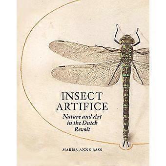Insect Artifice: Natuur en Kunst in de Nederlandse Opstand