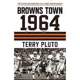 Ville de Browns 1964 : Cleveland Browns et le championnat de 1964