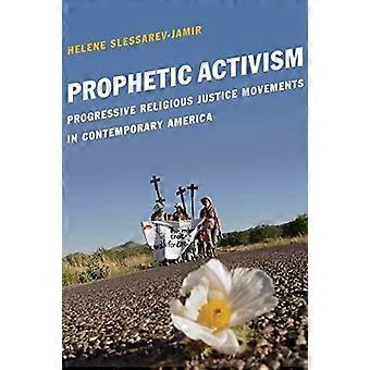 Prophetic Activism Progressive Religious Justice Movements In Contemporary Ameri - Helene Slessarev-Jamir - Paperback - en Book