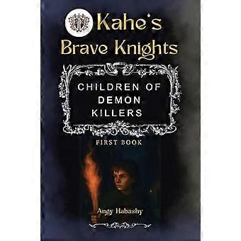 Children of demon killers i want peace book 1 and 2 kahes brave knights