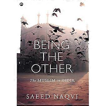 Being the Other The Muslim in India