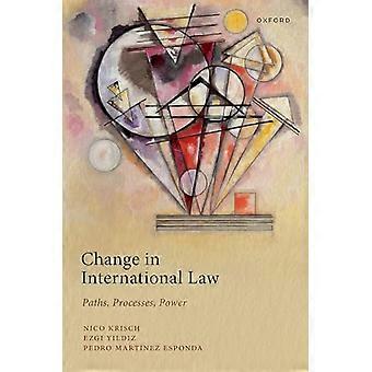 Change in International Law Paths Processes Power