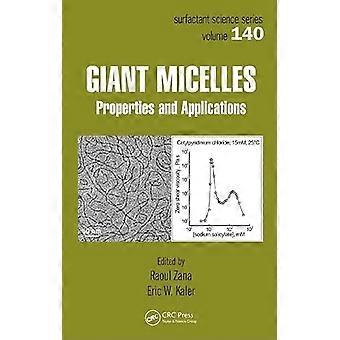 Giant Micelles Properties and Applications