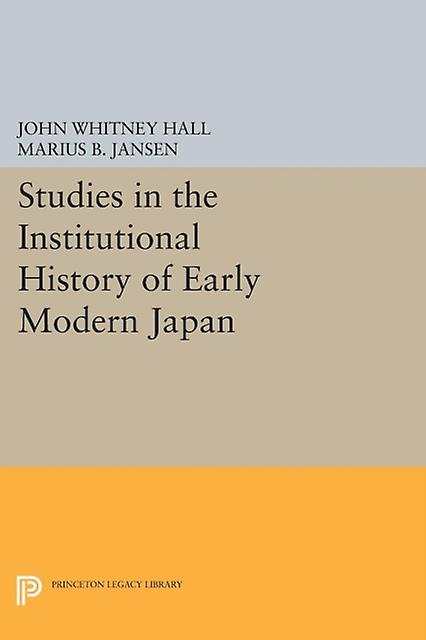 Studies In The Institutional History Of Early Modern Japan by Marius B. Jansen Paperback Book