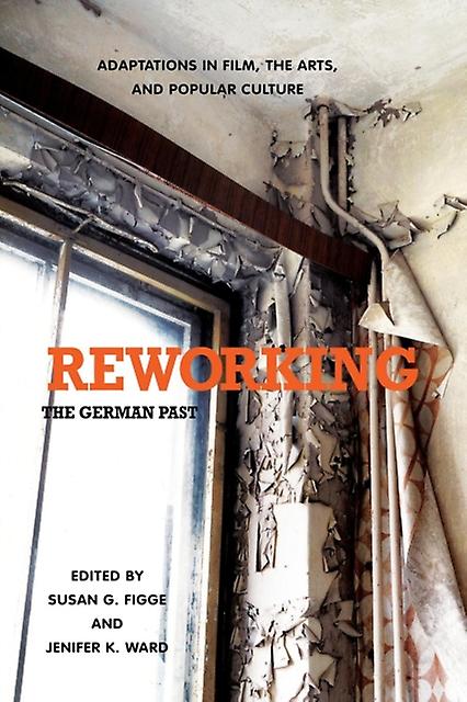Reworking The German Past