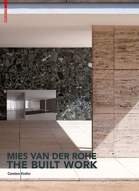 Mies Van Der Rohe  The Built Work by Carsten Krohn Hardback Book