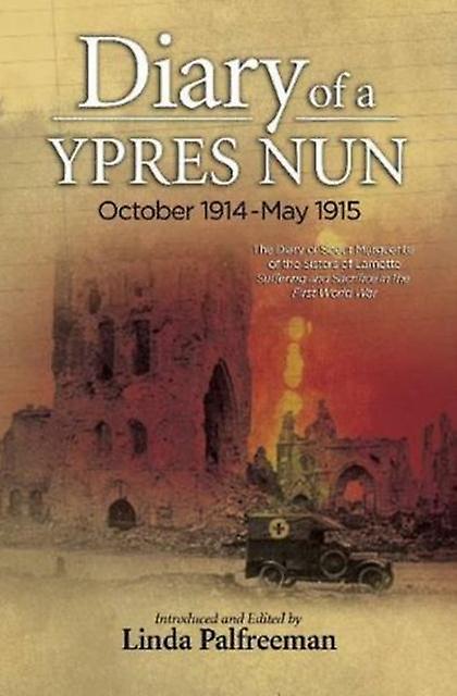 Diary Of A Ypres Nun by Linda Palfreeman Paperback Book