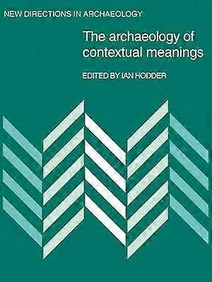 The Archaeology of Contextual Meanings