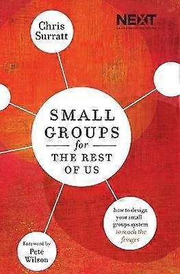Small Groups for the Rest of Us