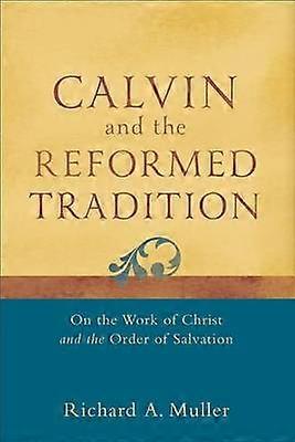 Calvin et la tradition réformée