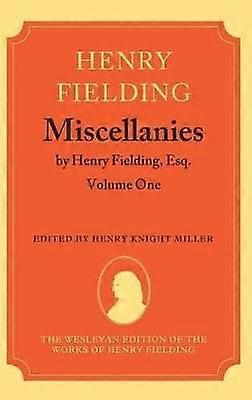 Miscellanies by Henry Fielding Esq: Volume One