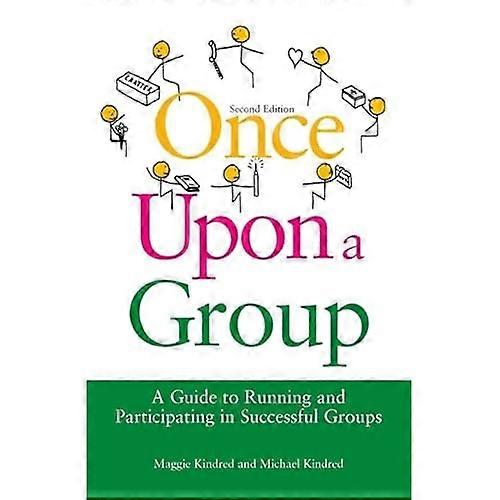Once Upon a Group: A Guide to Running and Participating in Successful Groups