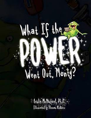 What If the POWER Went Out Monty