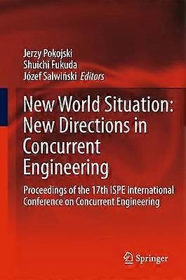 New World Situation: New Directions in Concurrent Engineering