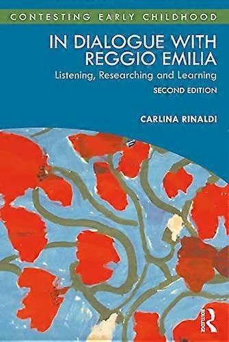 In Dialogue with Reggio Emilia: Listening Researching and Learning