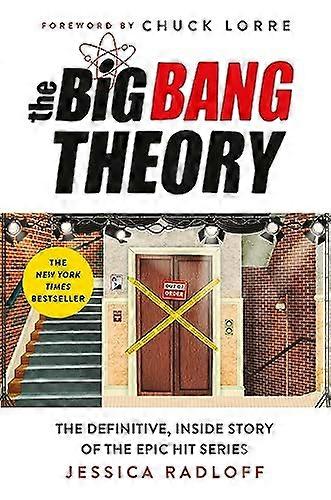 The Big Bang Theory: The Definitive Inside Story of the Epic Hit Series