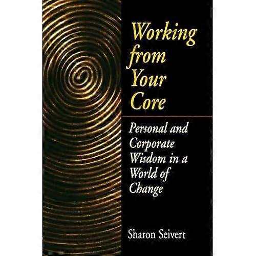 Working from Your Core