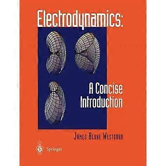 Electrodynamics A Concise Introduction - James B. Westgard