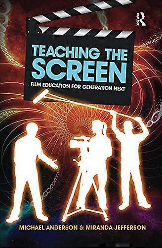 Teaching the Screen: Film education for Generation Next