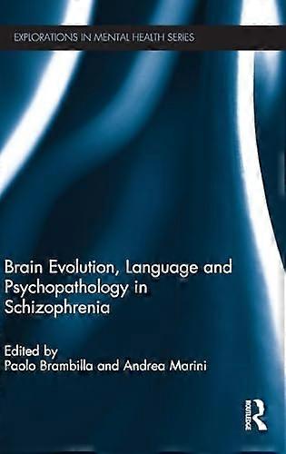 Brain Evolution Language and Psychopathology in Schizophrenia