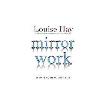 Mirror Work 21 Days to Heal Your Life