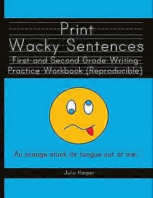 Print Wacky Sentences First and Second Grade Writing Practice Workbook Reproducible