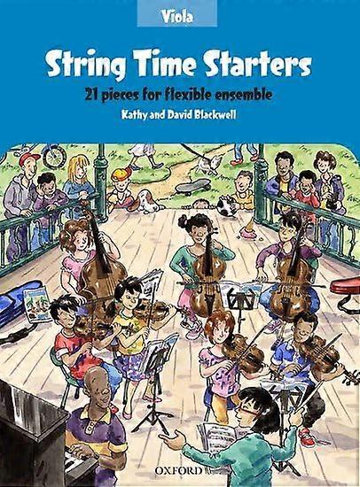String Time Starters Viola book: 21 pieces for flexible ensemble (String Time Ensembles)