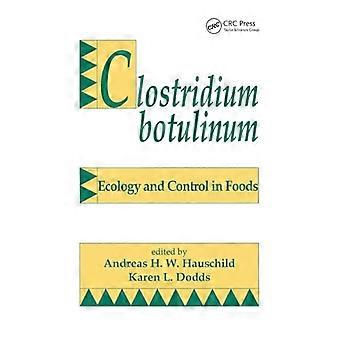 Clostridium botulinum: Ökologie und Kontrolle in Lebensmitteln