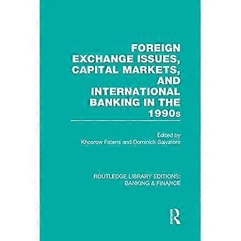 Valuuttamarkkinat, pääomamarkkinat ja kansainvälinen pankkitoiminta 1990-luvulla (RLE Banking & Finance) (Routledge Library Editions: Banking & Finance