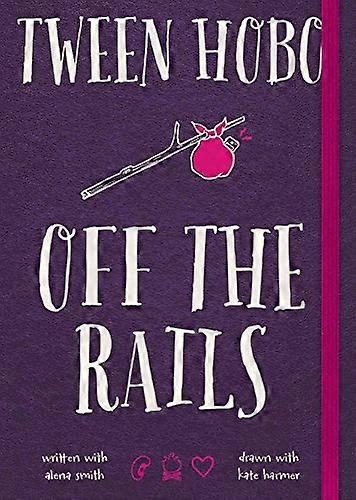 Tween Hobo: Off the Rails