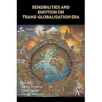 Sensibilität und Emotionen im Zeitalter der Transglobalisierung