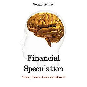 Finanzspekulationen: Handel mit finanziellen Vorurteile und Verhalten