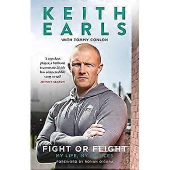 Keith Earls: Walcz czy uciekaj: Moje życie