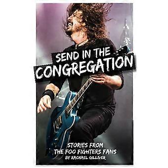 Send In The Congregation: Geschichten von den Foo Fighters-Fans