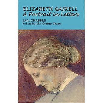 Elizabeth Gaskell A Portrait In Letters - J. Chapple - Paperback - en Book
