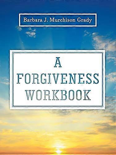 A Forgiveness Workbook