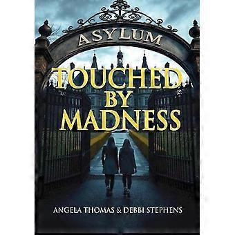 Touched by Madness