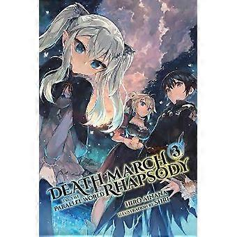 Death March to the Parallel World Rhapsody Vol. 3 (Novel)