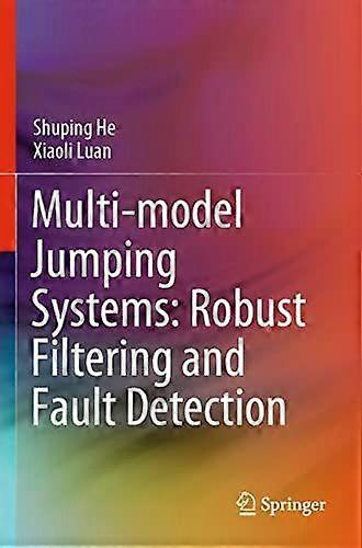Multi-model jumping systems robust filtering and fault detection