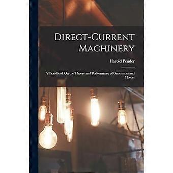 Direct-current machinery a text-book on the theory and performance of generators and motors