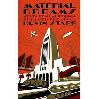 Material Dreams Southern California Through The 1920s - Kevin Starr - Hardcover - English Book - History