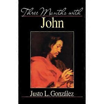 Three Months With John - Justo L. Gonzalez - Paperback - en Book