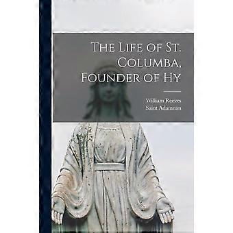 The Life Of St. Columba Founder Of Hy - Saint Adamnan - Paperback - en Book