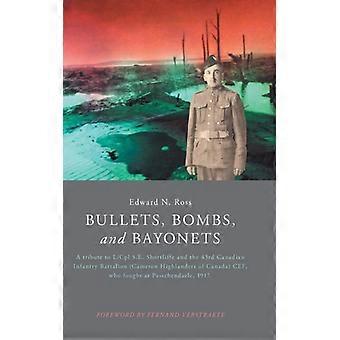 Bullets Bombs And Bayonets - Edward N. Ross - Hardcover - English Book - History