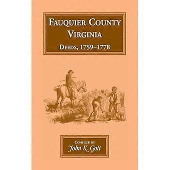 Fauquier County Virginia Deeds 1759-1778 - John K Gott - Paperback - English Book - History